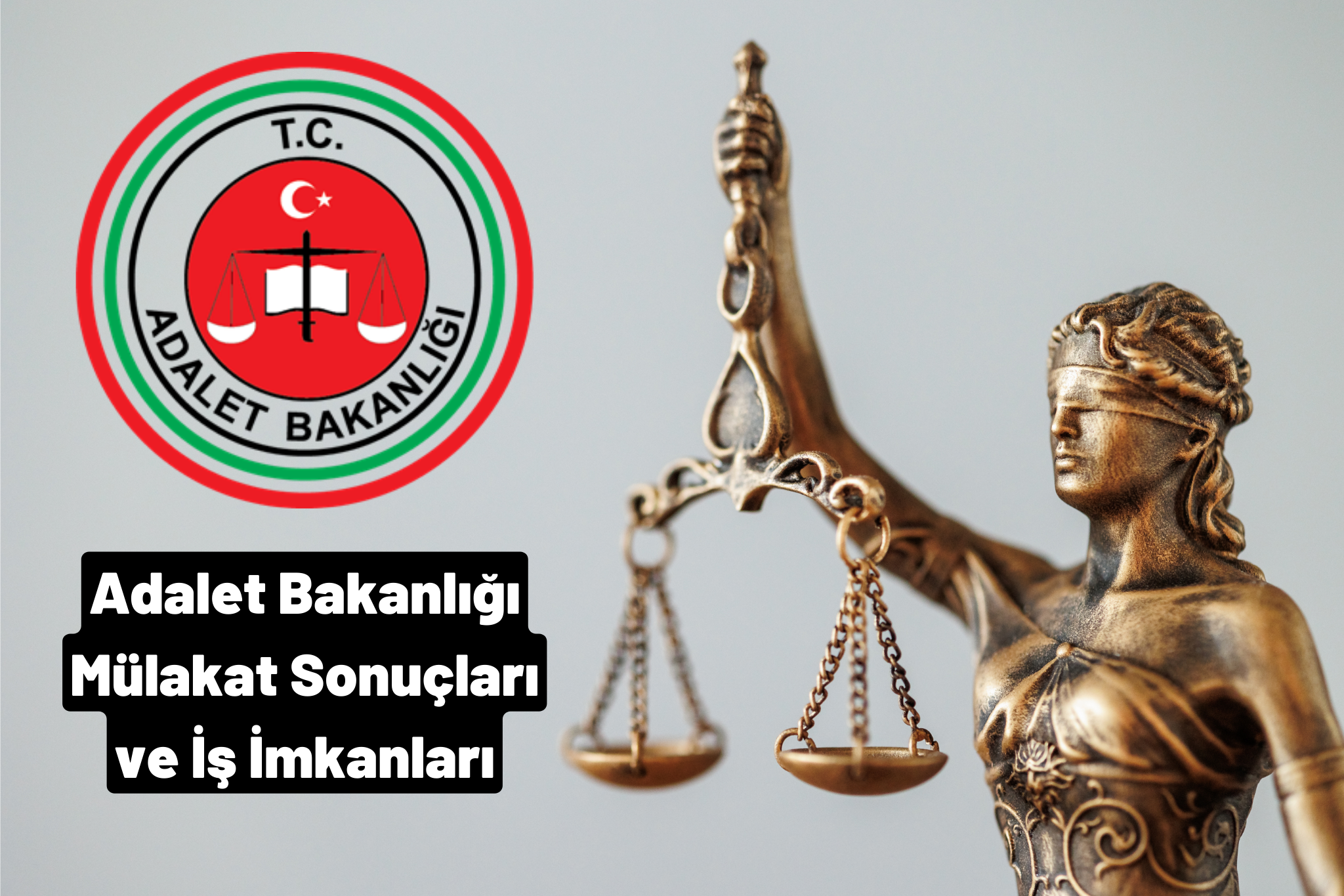 Adalet Bakanlığı Mülakat Sonuçları ve İş İmkanları